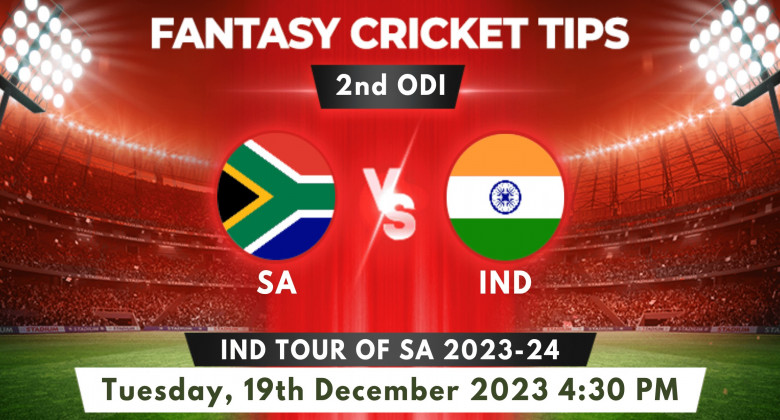 SA Vs IND 2023 2nd ODI Pitch Report, Playing 11, & Fantasy Tips